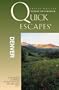 Quick Escapes Denver, 4th: 25 Weekend Getaways in and around the Mile High City (Quick Escapes Series)