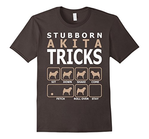Stubborn Akita Tricks T-Shirt Tshirt