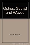 Optics, sounds and waves ...