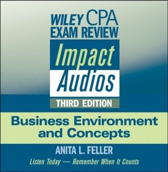 Wiley CPA Exam Review Impact Audios: Business Environment and Concepts