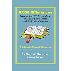8,000 Differences Between the N.T. Greek Words of the King James Bible and the Modern Versions