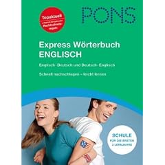 PONS Express W�rterbuch. Englisch - Deutsch / Deutsch - Englisch: Das lernerfreundliche W�rterbuch. Mit dem Wortschatz aller aktuellen Klett Lehrwerke ... Rund 77.000 Stichw�rter und Wendungen