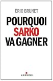 Pourquoi Sarko va gagner