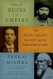 From the Ruins of Empire: The Intellectuals Who Remade Asia