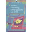  Wireless Networking with Broadband Explained 