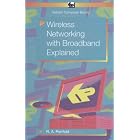 Click here to buy Wireless Networking with Broadband Explained by  R.A. Penfold.