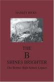 The B Shines Brighter: The Bisbee High School Legacy