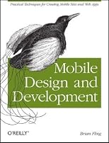 Mobile Design and Development: Practical concepts and techniques for creating mobile sites and web apps (Animal Guide)
