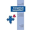 Energetisch kompatibel?: Fehlreaktionen testen und beheben: von Allergenen bis Zahnf�llungen. Praxis Kinesiologie