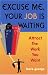 Excuse Me Your Job Is Waiting Attract the Work You Want 419bJQApKXL. SL75 Excuse Me Your Job Is Waiting Attract the Work You Want
