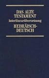 Das Alte Testament: Interlinear&uuml;bersetzung, Hebr.-Dtsch.: Bd 5