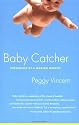 Baby Catcher: Chronicles of a Modern Midwife