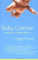 Baby Catcher: Chronicles of a Modern Midwife