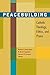 Peacebuilding: Catholic Theology, Ethics, and Praxis