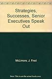 Strategies successes _ senior executives speak out