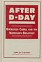 After D-Day: Operation Cobra and the Normandy Breakout (The Art of War)