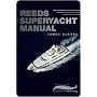 Reeds Superyacht Manual: Published in Association with Bluewater Training