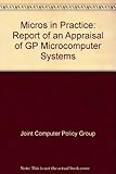 Micros in practice : report of an appraisal of GP microcomputer systems
