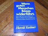 Wenn guten Menschen B&ouml;ses widerf&auml;hrt - Harold S. Kushner