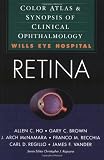 Retina: Color Atlas and Synopsis of Clinical Ophthalmology (Wills Eye Series)