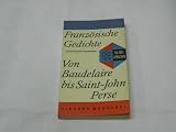 Von Baudelaire bis Saint-John Perse Franz�sische Gedichte und deutsche Prosa�bertragungen