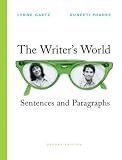 The Writers World: Sentences and Paragraphs (with MyWritingLab Student Access Code Card) (2nd Edition) (MyWritingLab Series)