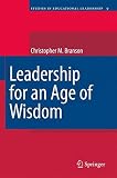 Leadership for an age of wisdom