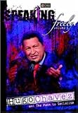 Speaking Freely 5: Hugo Chavez