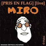 Revue Miro  / Pris En Flag Live O Paléo