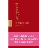 Pariser Chic Agenda 2013von "Ines de la Fressange"