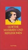 Maximen und Reflexionen (insel taschenbuch)
