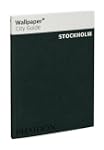 Wallpaper City Guide 2012 Stockholm