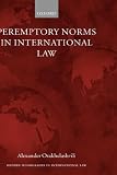 Peremptory Norms in International Law (Oxford Monographs in International Law)