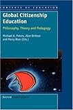 Global Citizenship Education: Philosophy, Theory and Pedagogy (Contexts of Education) Global Citizenship Education: Philosophy, Theory and Pedagogy (Contexts of Education)
