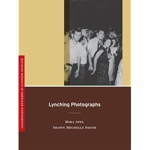 Lynching Photographs (Defining Moments in American Photography)