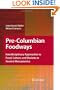 Pre-Columbian Foodways: Interdisciplinary Approaches to Food, Culture, and Markets in Ancient Mesoamerica
