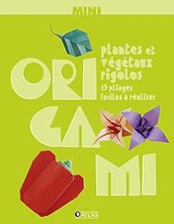 Mini Origami Plantes Et Vegetaux Rigolos Babelio
