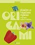Mini Origami : Plantes et v�g�taux rigolos