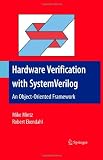 Hardware Verification With SystemVerilog: An Object-oriented Framework