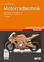 Motorradtechnik: Grundlagen und Konzepte von Motor, Antrieb und Fahrwerk (ATZ/MTZ-Fachbuch)