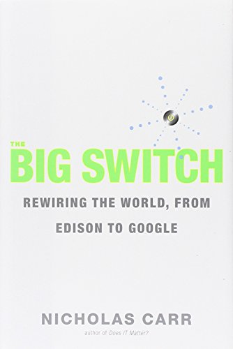 the big switch rewiring the world from edison to google