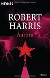 Aurora: Roman - Robert Harris