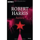 Aurora: Romanvon "Robert Harris"