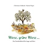 Wiese, gr&uuml;ne Wiese...: Ein Geschenkbuch f&uuml;r Auge und Herz - 