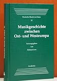 Produkt-Bild: Musikgeschichte zwischen Ost- und Westeuropa: Symphonik-Musiksammlungen. Tagungsbericht Chemnitz 1995