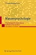 Massenpsychologie: Psychologische Ansteckung, kollektive Dynamiken, Simulationsmodelle.