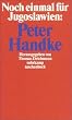 Noch einmal f�r Jugoslawien: Peter Handke (suhrkamp taschenbuch)
