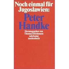 Noch einmal f�r Jugoslawien: Peter Handke (suhrkamp taschenbuch)