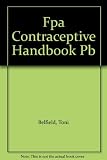 FPA contraceptive handbook : a guide for family planning and other health professionals