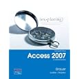 Exploring Microsoft Office Access 2007 Comprehensive (Exploring Series)